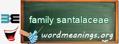 WordMeaning blackboard for family santalaceae